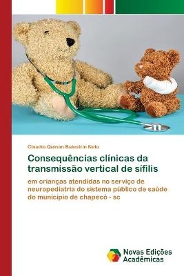 Consequências clínicas da transmissão vertical de sífilis - Claudio Quinan Balestrin Neto