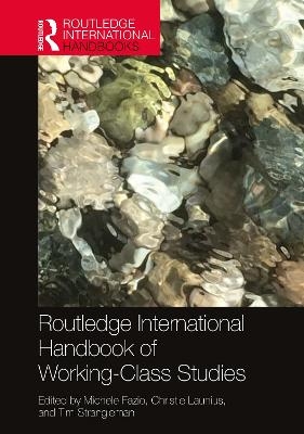 Routledge International Handbook of Working-Class Studies - 