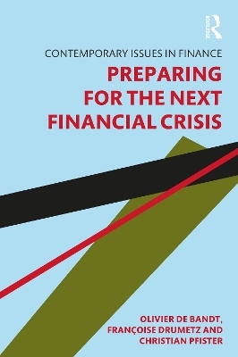 Preparing for the Next Financial Crisis - Olivier de Bandt, Francoise Drumetz, Christian Pfister