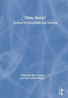 China Ready! - Catherine Hua Xiang, Xuan Lorna Wang