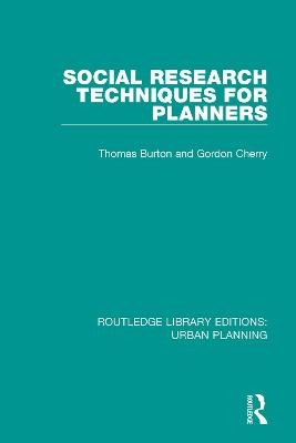 Social Research Techniques for Planners - Thomas Burton, Gordon Cherry