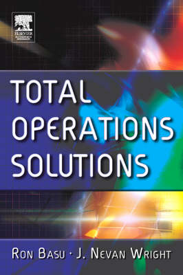 Total Operations Solutions -  Ron Basu,  J. Nevan Wright