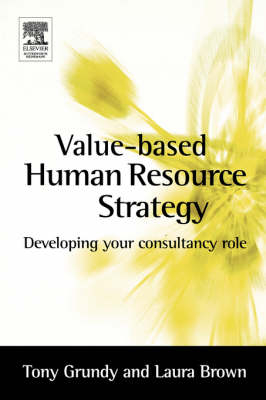 Value-based Human Resource Strategy -  Laura Brown,  Tony Grundy