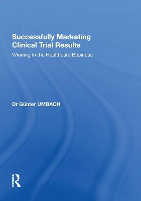 Successfully Marketing Clinical Trial Results - Günter Umbach