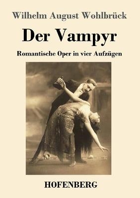 Der Vampyr - Wilhelm August Wohlbrück