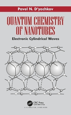 Quantum Chemistry of Nanotubes - Pavel N. D'yachkov