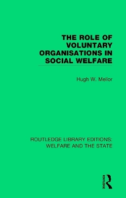 The Role of Voluntary Organisations in Social Welfare - Hugh W Mellor