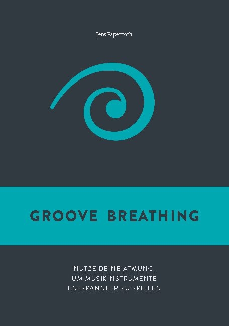 Groove Breathing - Jens Papenroth