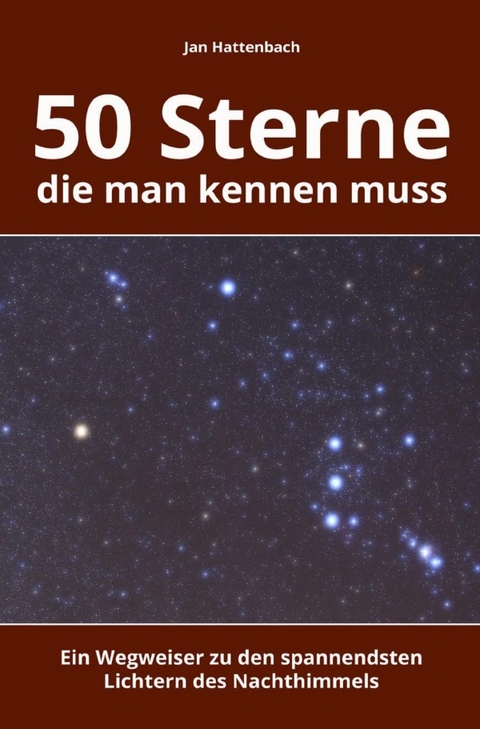 50 Sterne, die man kennen muss - Jan Hattenbach