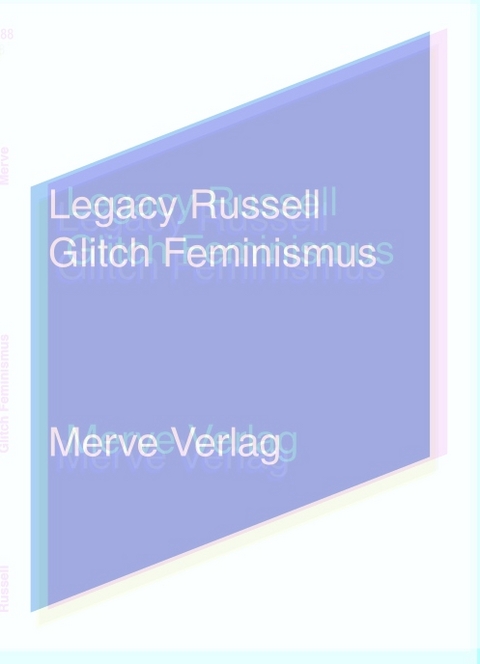 Glitch Feminismus - Legacy Russell