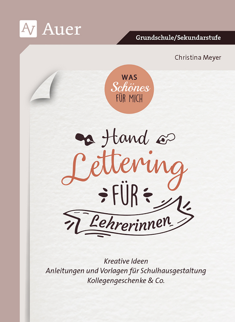 Was Schönes für mich_Handlettering für Lehrerinnen - Christina Meyer