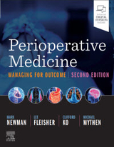 Perioperative Medicine - Newman, Mark F.; Fleisher, Lee A; Ko, Clifford; Mythen, Michael (Monty)