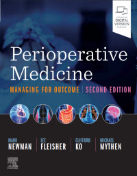 Perioperative Medicine - Mark F. Newman, Lee A Fleisher, Clifford Ko, Michael (Monty) Mythen
