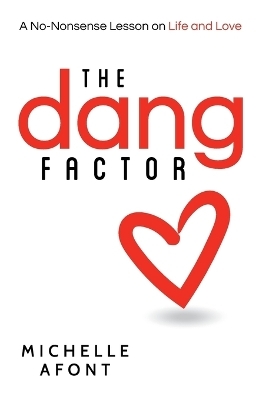 The Dang Factor - Michelle Afont