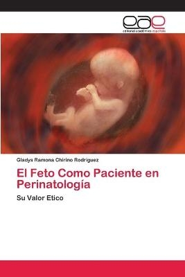 El Feto Como Paciente en Perinatología - Gladys Ramona Chirino Rodríguez
