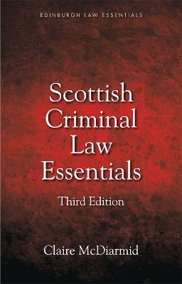 Scottish Criminal Law Essentials - Claire McDiarmid