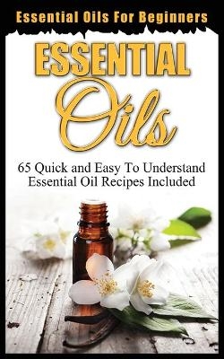 Essential Oils for Beginners - Ethan Oxford