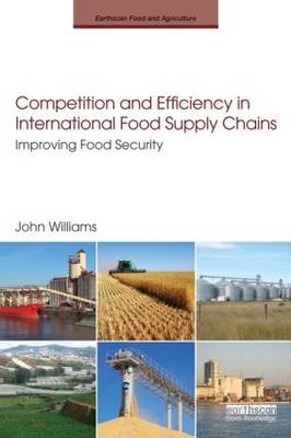 Competition and Efficiency in International Food Supply Chains -  John Williams