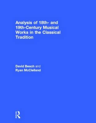 Analysis of 18th- and 19th-Century Musical Works in the Classical Tradition - Canada) Beach David (University of Toronto,  Ryan McClelland