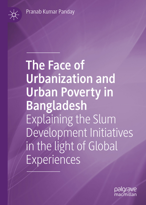 The Face of Urbanization and Urban Poverty in Bangladesh - Pranab Kumar Panday