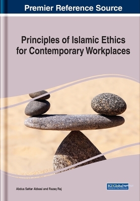Principles of Islamic Ethics for Contemporary Workplaces - Abdus Sattar Abbasi, Razaq Raj