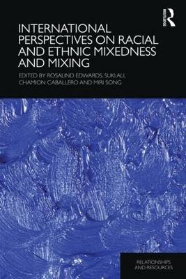 International Perspectives on Racial and Ethnic Mixedness and Mixing - 