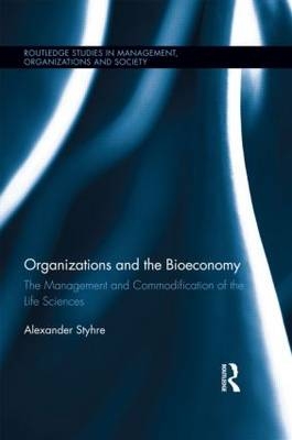 Organizations and the Bioeconomy - Sweden) Styhre Alexander (Chalmers University of Technology