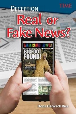 Deception: Real or Fake News? - Dona Herweck Rice