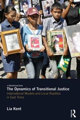 The Dynamics of Transitional Justice: -  Lia Kent