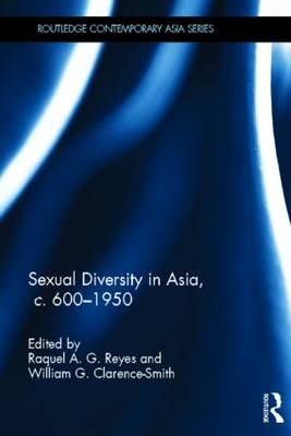 Sexual Diversity in Asia, c. 600 - 1950 - 