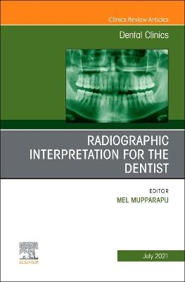 Radiographic Interpretation for the Dentist, An Issue of Dental Clinics of North America -  Elsevier Clinics