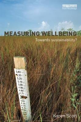 Measuring Wellbeing: Towards Sustainability? -  Karen Scott