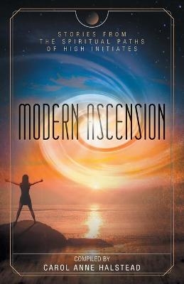 Modern Ascension - Carol Anne Halstead