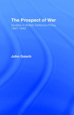 The Prospect of War -  John Gooch