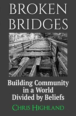 Broken Bridges - Chris Highland