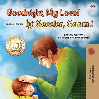 Goodnight, My Love! (English Turkish Bilingual Book for Kids) - Shelley Admont, KidKiddos Books