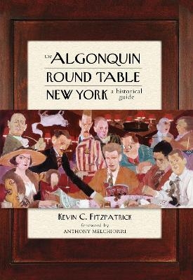The Algonquin Round Table New York - Kevin C. Fitzpatrick