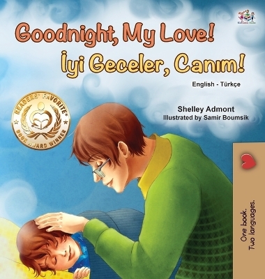 Goodnight, My Love! (English Turkish Bilingual Book for Kids) - Shelley Admont, KidKiddos Books