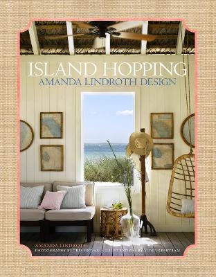 Island Hopping: Amanda Lindroth Design - Amanda Lindroth, Tria Giovan