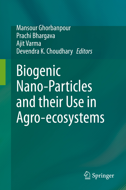 Biogenic Nano-Particles and their Use in Agro-ecosystems - 