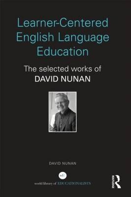 Learner-Centered English Language Education -  David Nunan