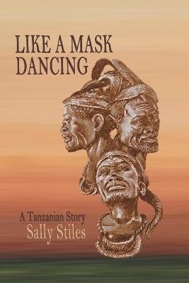 Like a Mask Dancing - Sally Stiles