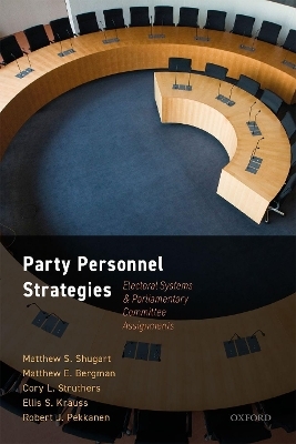 Party Personnel Strategies - Matthew S Shugart, Matthew E Bergman, Cory L. Struthers, Ellis S Krauss, Robert J Pekkanen