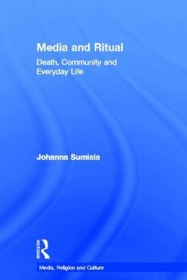 Media and Ritual - Finland) Sumiala Johanna (University of Helsinki