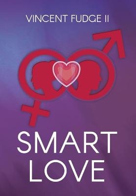 Smart Love - Vincent Fudge