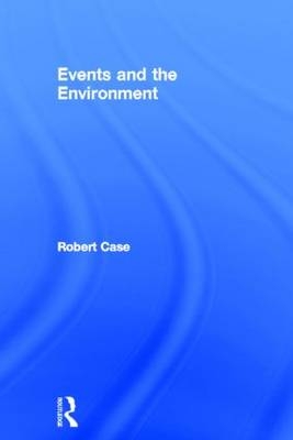 Events and the Environment -  Robert Case