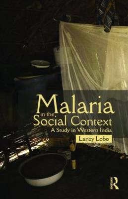 Malaria in the Social Context -  Lancy Lobo