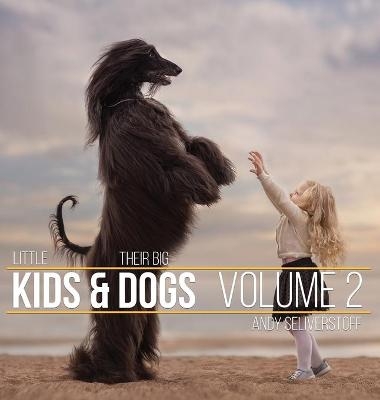 Little Kids and Their Big Dogs - Andy Seliverstoff