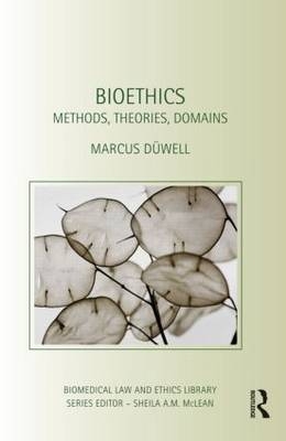 Bioethics -  Marcus Duwell