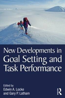 New Developments in Goal Setting and Task Performance - 